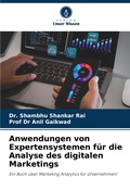Cover: Anwendungen von Expertensystemen f&uuml;r die Analyse des digitalen Marketings - Verlag Unser Wissen