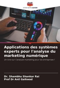Cover: Applications des syst&egrave;mes experts pour l'analyse du marketing num&eacute;rique - Editions Notre Savoir