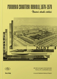 Abbildung von: The Nebiolo Typefoundry, 1878-1978 - New critical assessments - Lazy Dog Srl