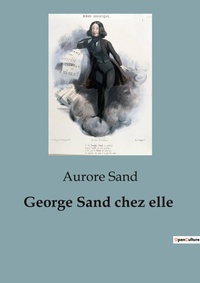 Abbildung von: George Sand chez elle - Shs Editions
