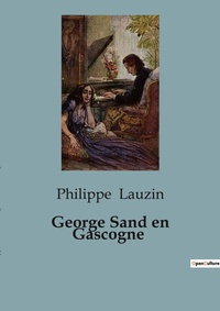 Abbildung von: George Sand en Gascogne - Culturea