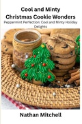 Cover: Cool and Minty Christmas Cookie Wonders - Nathan Mitchell