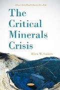 Cover: The Critical Minerals Crisis - Nova Science Publishers Inc