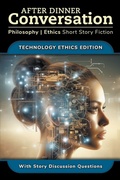 Cover: After Dinner Conversation - Technology Ethics - After Dinner Conversation