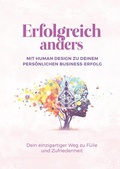 Cover: Erfolgreich anders - Mit Human Design zu deinem pers&ouml;nlichen Business-Erfolg - tredition