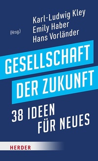 Abbildung von: Gesellschaft der Zukunft - Verlag Herder