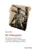 Cover: Der Unbeugsame - Lukas Verlag f&uuml;r Kunst- und Geistesgeschichte