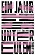Cover: Ein Jahr unter Eulen - edition &uuml;berland Verlagsgesellschaft mbH