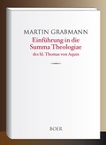 Cover: Einf&uuml;hrung in die Summa Theologiae des hl. Thomas von Aquin - Boer Verlag