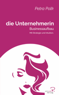 Cover: die Unternehmerin - Petra Polk Verlag