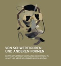 Cover: Von Schwerfiguren und anderen Formen - LITHOTEC OLTMANNS