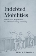 Cover: Indebted Mobilities - University of Chicago Press