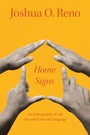 Cover: Home Signs - University of Chicago Press