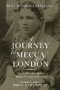 Abbildung von: A Journey to Mecca and London - Indiana University Press