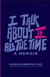Enlarge image Cover: I Talk About It All the Time - University of Wisconsin Press