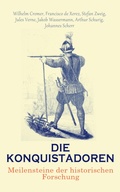 Cover: Die Konquistadoren: Meilensteine der historischen Forschung - e-artnow