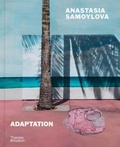 Cover: Anastasia Samoylova: Adaptation - Thames & Hudson Ltd