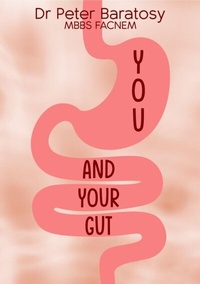 Abbildung von: You and Your Gut - Dr Peter Baratosy