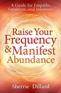 Cover: Raise Your Frequency and Manifest Abundance - Llewellyn Publications,U.S.
