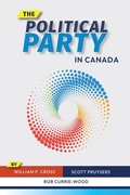 Cover: The Political Party in Canada - University of British Columbia Press