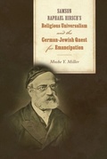 Bild: Samson Raphael Hirsch's Religious Universalism and the German-Jewish Quest for Emancipation - University of Alabama Press
