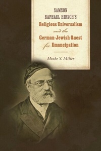 Bild: Samson Raphael Hirsch's Religious Universalism and the German-Jewish Quest for Emancipation - University of Alabama Press