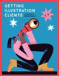 Cover: Getting Illustration Clients - Bloomsbury Visual Arts