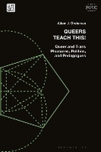 Enlarge image Cover: Queers Teach This! - Bloomsbury Academic