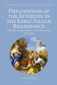 Bild vergrößern Bild: Philosophies of the Afterlife in the Early Italian Renaissance - Bloomsbury Academic