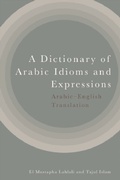 Cover: Dictionary of Arabic Idioms and Expressions - Edinburgh University Press