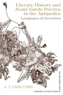 Cover: Literary History and Avant-Garde Poetics in the Antipodes - Edinburgh University Press