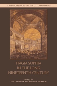 Abbildung von: Hagia Sophia in the Long Nineteenth Century - Edinburgh University Press