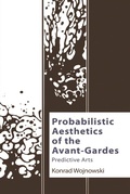 Cover: Probabilistic Aesthetics of the Avant-Gardes - Edinburgh University Press