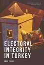 Cover: Electoral Integrity in Turkey - Edinburgh University Press
