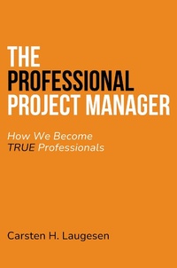 Abbildung von: The Professional Project Manager - Business Expert Press