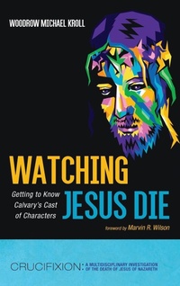 Enlarge image Cover: Watching Jesus Die - Resource Publications (CA)