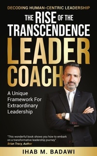 Abbildung von: The Rise of the Transcendence Leader-Coach - Passionpreneur Publishing