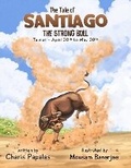 Cover: The Tale of Santiago, The Strong Bull - BookVAULT Publishing