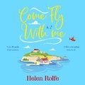Cover: Come Fly With Me - Boldwood Books Ltd