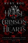 Cover: House of Crimson Hearts (Kingdom of Immortal Lovers, #1) - Atlas Black Publishing