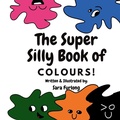 Cover: The Super Silly Book of Colours - Junior Detective Agency