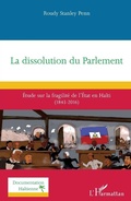 Cover: La dissolution du Parlement - Documentation ha&iuml;tienne