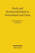 Bild: Recht und Rechtswirklichkeit in Deutschland und China - Mohr Siebeck