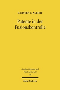 Abbildung von: Patente in der Fusionskontrolle - Mohr Siebeck
