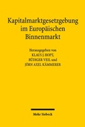 Cover: Kapitalmarktgesetzgebung im Europ&auml;ischen Binnenmarkt - Mohr Siebeck