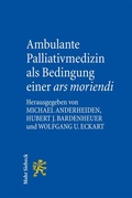 Cover: Ambulante Palliativmedizin als Bedingung einer ars moriendi - Mohr Siebeck