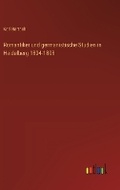 Cover: Romantiker und germanistische Studien in Heidelberg 1804-1808 - Outlook Verlag