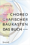 Cover: Choreografischer Baukasten. Das Buch (3. Aufl.) - transcript