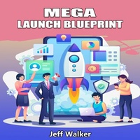 Abbildung von: Mega Launch Blueprint - Jeff Walker