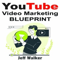 Abbildung von: YouTube Video Marketing Blueprint - Jeff Walker